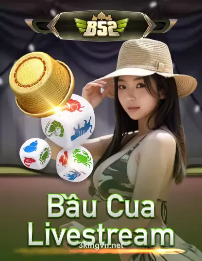 3king b52_bau_cua_livestream_portrait